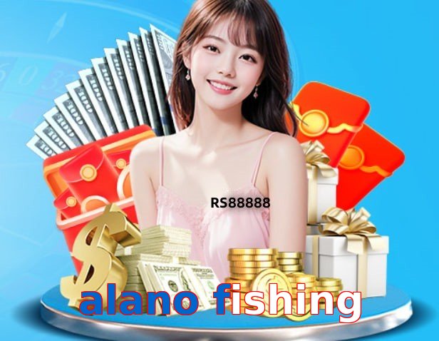 Alano fishing – Safe entertainment platform Alano fishing